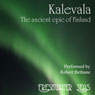 Kalevala: The Ancient Epic of Finland (Unabridged) Audiobook, by Elias Lonnrot