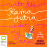 With the Kama Sutra Under My Arm: An Indian Journey (Unabridged) Audiobook, by Trisha Bernard