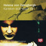 Karleken skar djupa sar (Love Cuts Deep Wounds) (Unabridged) Audiobook, by Helena von Zweigbergk