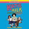 Katie Milk Solves Crimes and So On (Unabridged) Audiobook, by Annie Caulfield