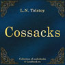 Kazaki (Cossacks) (Unabridged) Audiobook, by Leo Nikolayevich Tolstoy