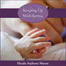 Keeping Up with Kenna (Unabridged) Audiobook, by Nicole Andrews Moore
