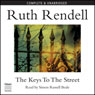 The Keys to the Street (Unabridged) Audiobook, by Ruth Rendell