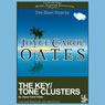 The Key/Tone Clusters (Dramatized): Two Short Plays by Joyce Carol Oates Audiobook, by Joyce Carol Oates