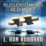 Kezelesi utmutato Az Elmehez (Operation Manual for the Mind, Hungarian Edition) (Unabridged) Audiobook, by L. Ron Hubbard