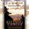 Killing Cancer (Unabridged) Audiobook, by Larry Jay Martin