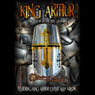 King Arthur: The Legend of the Holy Grail (Unabridged) Audiobook, by Alan Wilson
