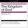 The Kingdom of God: The Gospel Coalition Audio Booklets (Unabridged) Audiobook, by Steven Um