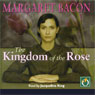 The Kingdom of the Rose (Unabridged) Audiobook, by Margaret Bacon