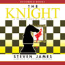 The Knight: The Patrick Bowers Files, Book 3 (Unabridged) Audiobook, by Steven James