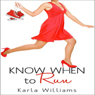 Know When to Run (Unabridged) Audiobook, by Karla Williams
