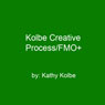 Kolbe Creative Process/FMO+ Audiobook, by Kathy Kolbe