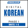 Korean Phase 1, Unit 01-05: Learn to Speak and Understand Korean with Pimsleur Language Programs Audiobook, by Pimsleur