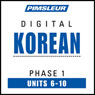 Korean Phase 1, Unit 06-10: Learn to Speak and Understand Korean with Pimsleur Language Programs Audiobook, by Pimsleur