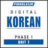 Korean Phase 1, Unit 07: Learn to Speak and Understand Korean with Pimsleur Language Programs Audiobook, by Pimsleur