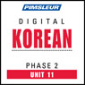 Korean Phase 2, Unit 11: Learn to Speak and Understand Korean with Pimsleur Language Programs Audiobook, by Pimsleur