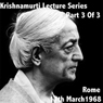 Krishnamurti Lecture Series: Rome 1958, Volume 3 (Unabridged) Audiobook, by Jiddu Krishnamurti