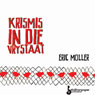 Krismis in die Vrystaat (Christmas in the Free State) (Unabridged) Audiobook, by Eric Moller