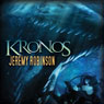Kronos (Unabridged) Audiobook, by Jeremy Robinson