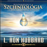 KulOnbsegek A Szcientologia es Mas Filozofiak KOzOtt (Differences Between Scientology & Other Philosophies, Hungarian Edition) (Unabridged) Audiobook, by L. Ron Hubbard