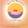 Kum Nye Relaxation: Morning and Evening Practices (Unabridged) Audiobook, by Tarthang Tulku
