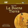 La Buena Tierra (The Good Earth) (Abridged) Audiobook, by Pearl S. Buck