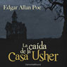La caida de la casa Usher (The Fall of the House of Usher) (Unabridged) Audiobook, by Edgar Allan Poe