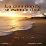 La casa donde se esconde el sol (The House of the Setting Sun) (Unabridged) Audiobook, by Kike Del Olmo