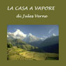 La casa a vapore (The Steam House) (Unabridged) Audiobook, by Jules Verne