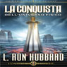 La Conquista DellUniverso Fisico (Conquest of the Physical Universe) (Unabridged) Audiobook, by L. Ron Hubbard