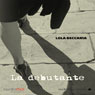 La debutante (The Rookie) (Unabridged) Audiobook, by Lola Beccaria