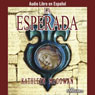 La Esperada (The Expected One) (Abridged) Audiobook, by Kathleen McGowan