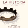 La Historia: Discover the Bible from Beginning to End (Unabridged) Audiobook, by Zondervan