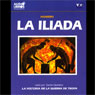 La Iliada (The Iliad) (Abridged) Audiobook, by Homer
