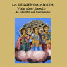 La leggenda aurea (The Golden Legend): Vite dei Santi (Abridged) Audiobook, by Iacopo da Varagine