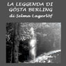 La leggenda di Gosta Berling (The Legend of Gosta Berling) (Unabridged) Audiobook, by Selma Lagerlof