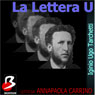 La Lettera U (Unabridged) Audiobook, by Iginio Ugo Tarchetti