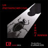 La metamorfosis (The Metamorphosis) (Unabridged) Audiobook, by Franz Kafka