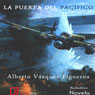 La puerta del Pacifico (The Pacific Door) (Unabridged) Audiobook, by Alberto Vazquez -Figueroa