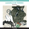 La vida de Lazarillo de Tormes y de sus fortunas y adversidades (The Life of Lazarillo de Tormes and of His Fortunes and Adversities) (Unabridged) Audiobook, by Literaudio