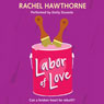 Labor of Love (Unabridged) Audiobook, by Rachel Hawthorne