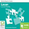 Lacan: Bolinda Beginner Guides (Unabridged) Audiobook, by Lionel Bailly
