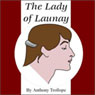 The Lady of Launay (Unabridged) Audiobook, by Anthony Trollope