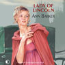 Lady of Lincoln (Unabridged) Audiobook, by Ann Barker