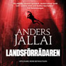 LandsfOrradaren (Traitor) (Unabridged) Audiobook, by Anders Jallai