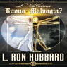LAnima: Buona o Malvagia? (The Soul: Good or Evil?) (Unabridged) Audiobook, by L. Ron Hubbard