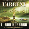 LArgent (Money) (Unabridged) Audiobook, by L. Ron Hubbard