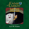 Larkins Journal: Tales of Larkin, Book 2 (Unabridged) Audiobook, by Alan W. Harris