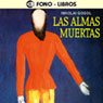 Las Almas Muertas (The Dead Souls) (Abridged) Audiobook, by Nikolai Gogol