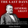The Last Days of General Grant (Unabridged) Audiobook, by Adam Badaeu